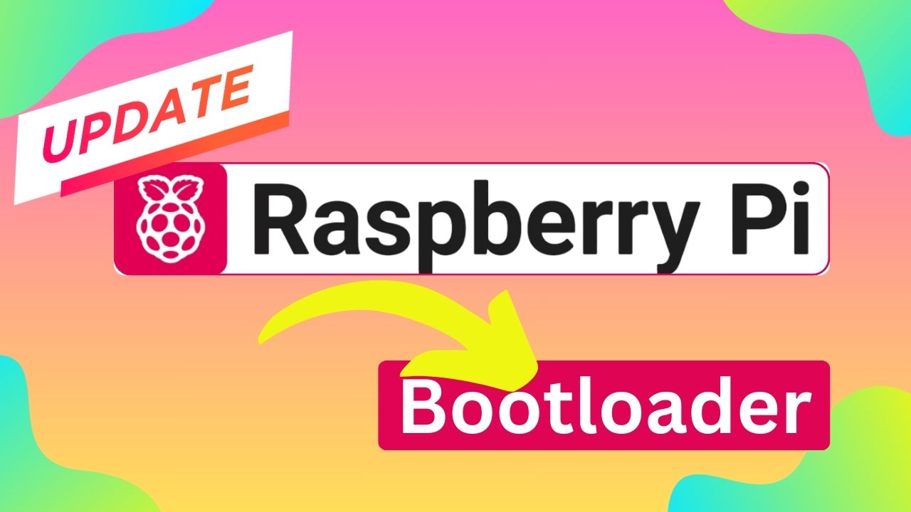 How To Update Bootloader (EEPROM) On The Raspberry Pi