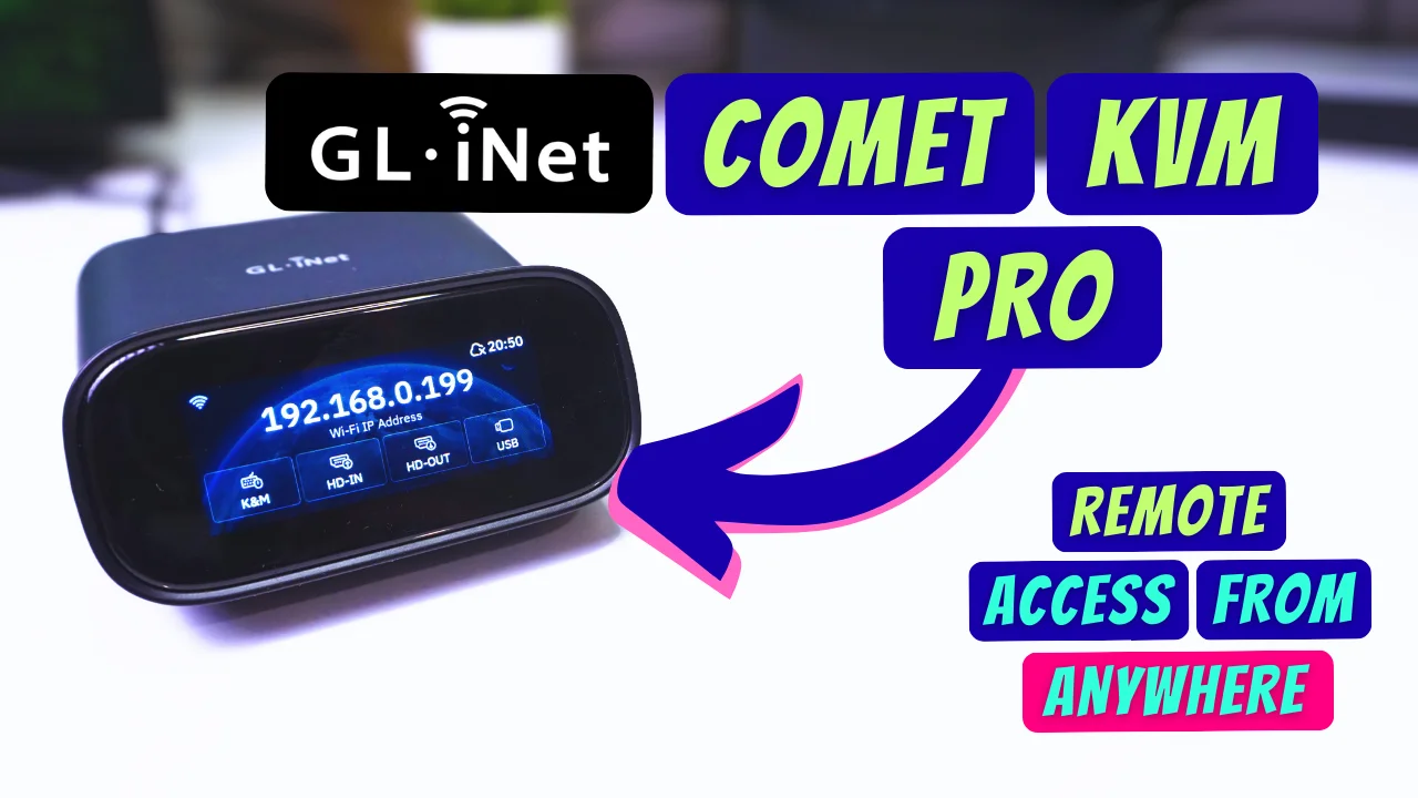 GL.iNet Comet KVM Pro Review: Wi-Fi 6 KVM-over-IP with 4K HDMI Out Passthrough
